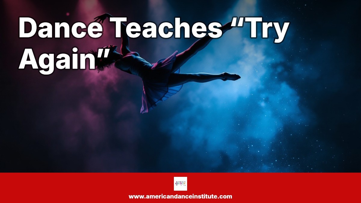Dance Teaches โTry Againโ